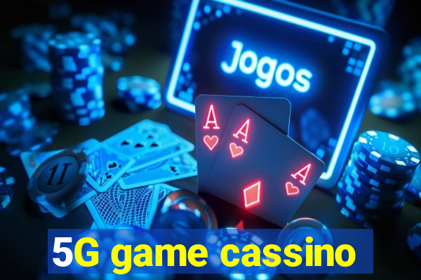 5G game cassino